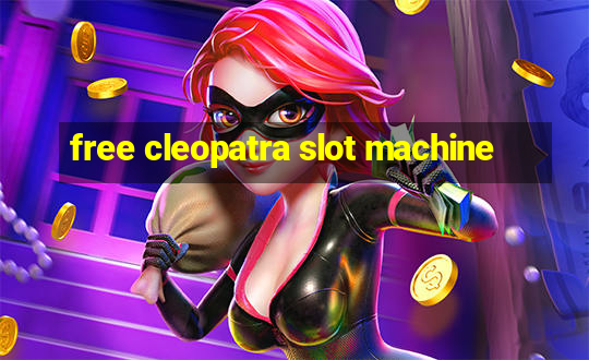 free cleopatra slot machine