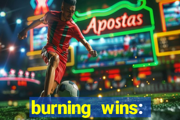 burning wins: classic 5 lines slot recension