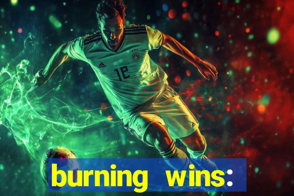 burning wins: classic 5 lines slot recension