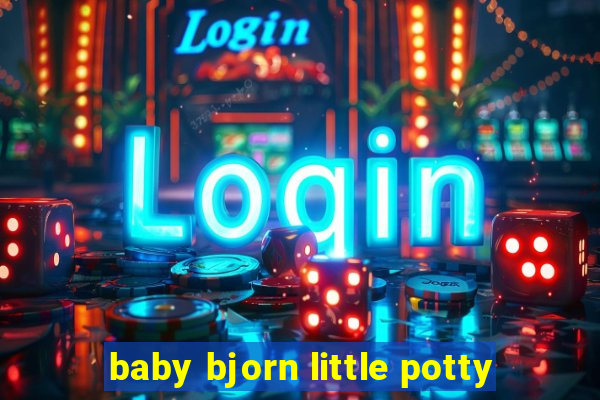 baby bjorn little potty