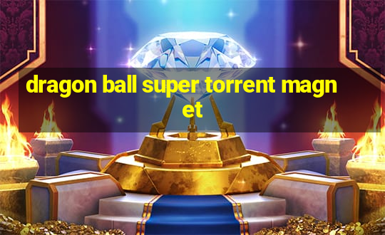 dragon ball super torrent magnet