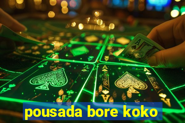 pousada bore koko