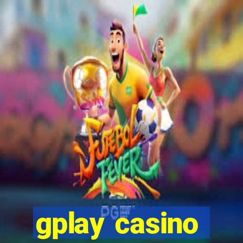 gplay casino