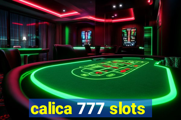 calica 777 slots