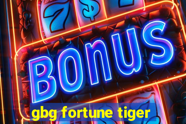 gbg fortune tiger