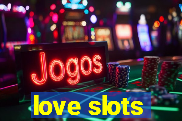 love slots