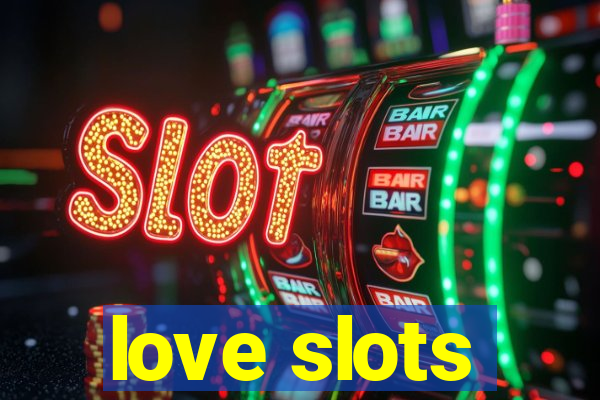 love slots