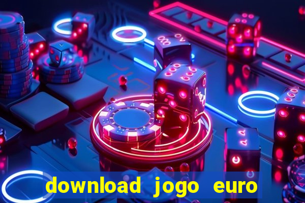 download jogo euro truck simulator 2