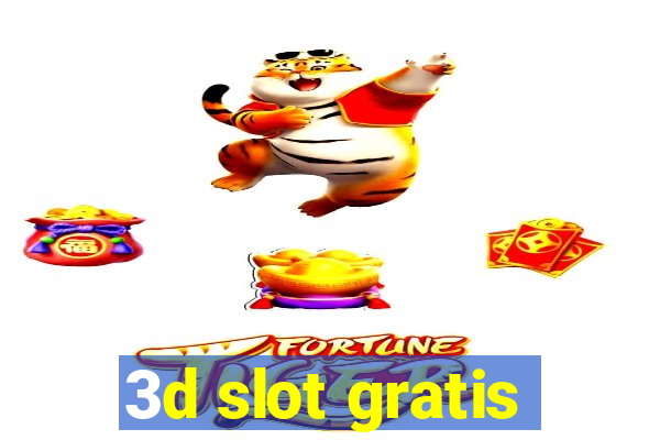 3d slot gratis