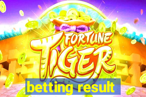 betting result