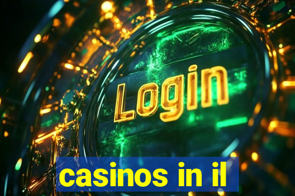 casinos in il