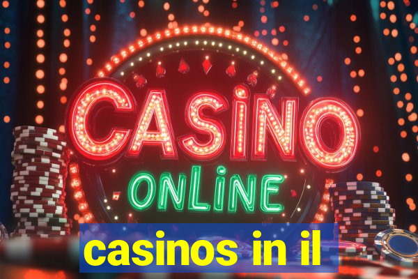 casinos in il