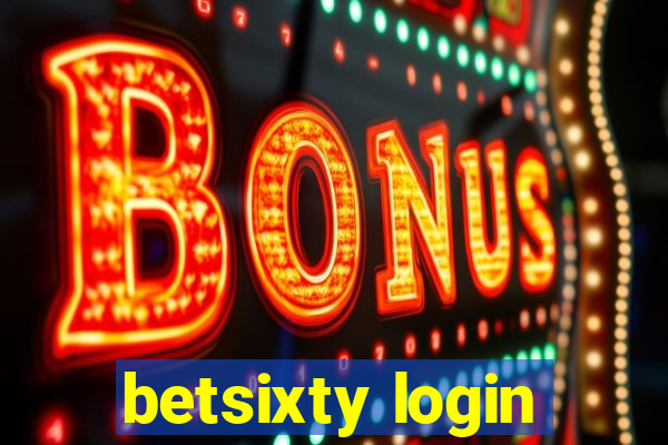 betsixty login