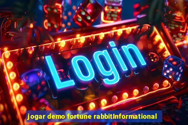 jogar demo fortune rabbitInformational