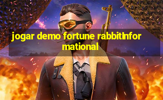 jogar demo fortune rabbitInformational