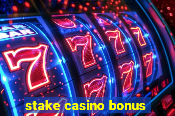 stake casino bonus