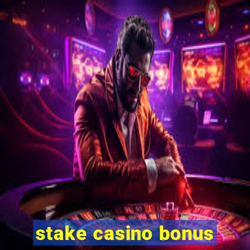 stake casino bonus