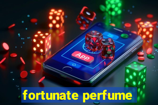 fortunate perfume