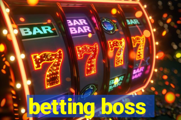 betting boss