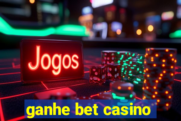 ganhe bet casino