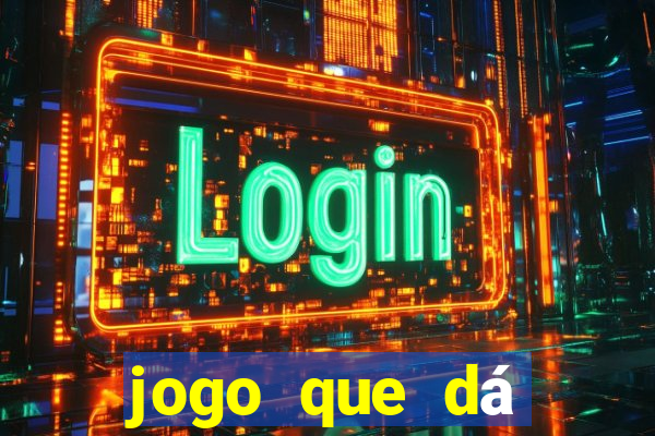 jogo que dá dinheiro sem depositar