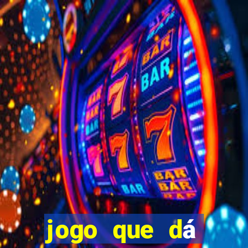 jogo que dá dinheiro sem depositar