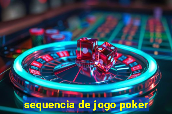 sequencia de jogo poker