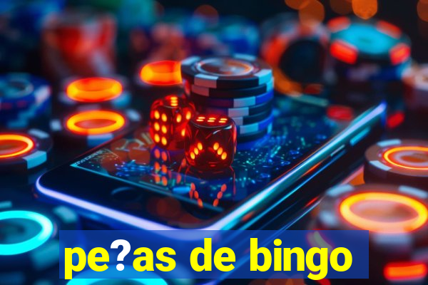 pe?as de bingo