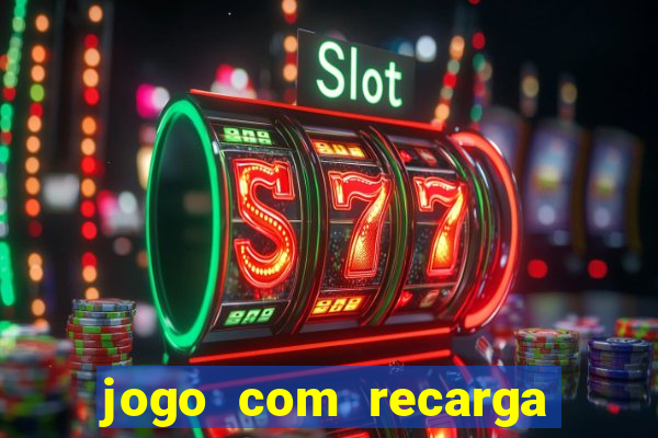 jogo com recarga de 5 reais