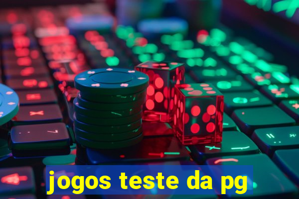 jogos teste da pg