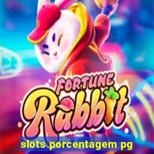 slots porcentagem pg