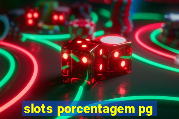 slots porcentagem pg