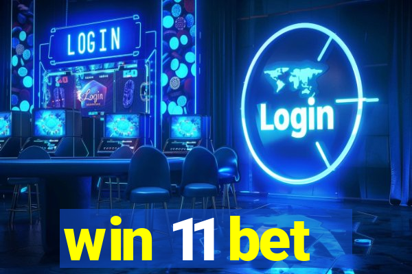 win 11 bet