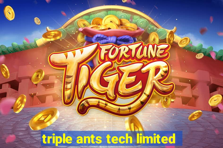 triple ants tech limited