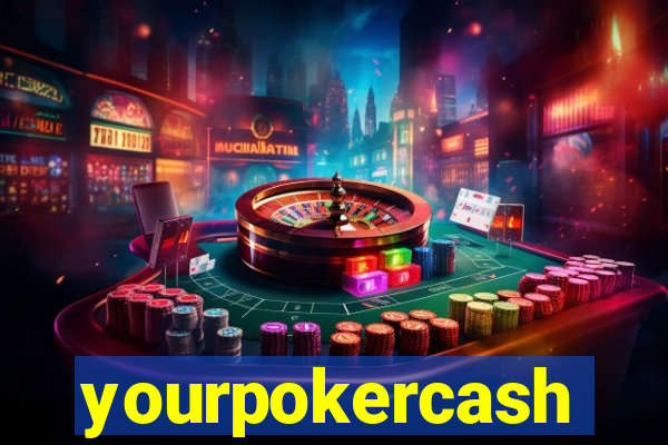 yourpokercash