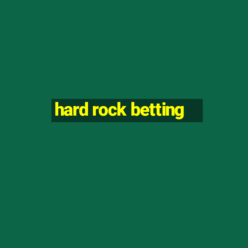 hard rock betting