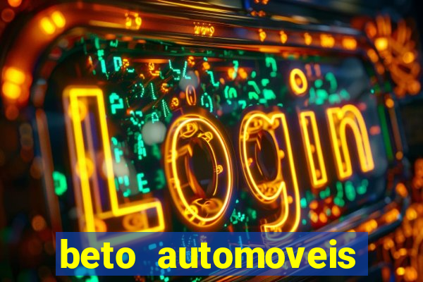 beto automoveis charqueadas rs