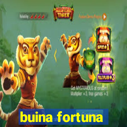 buina fortuna