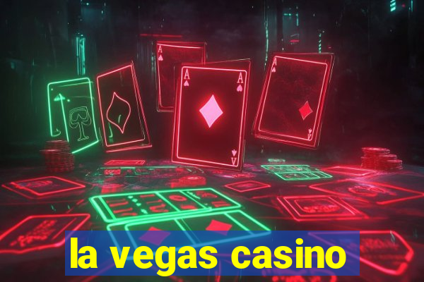 la vegas casino