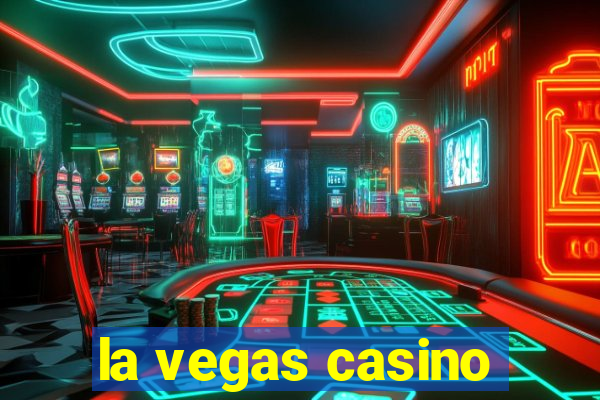 la vegas casino