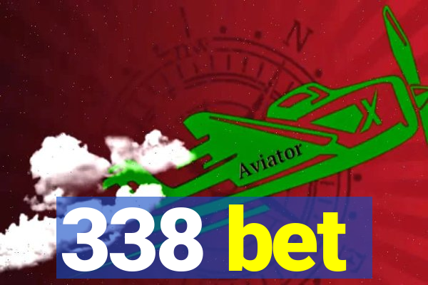 338 bet