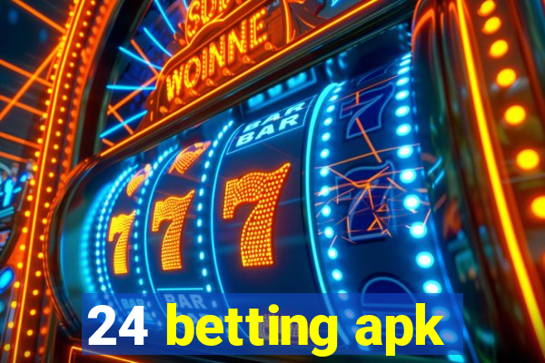 24 betting apk