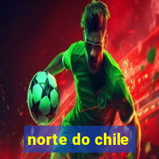 norte do chile