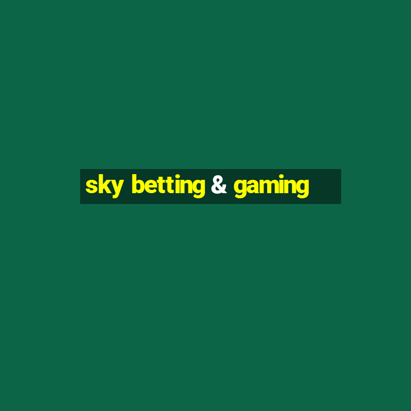 sky betting & gaming