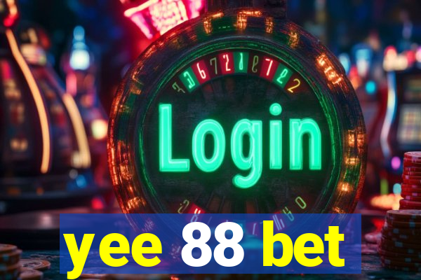 yee 88 bet