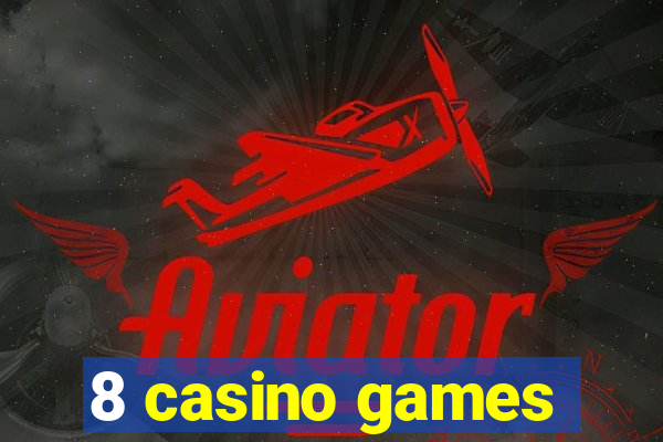 8 casino games