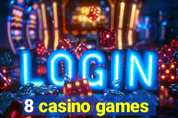 8 casino games