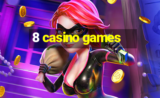 8 casino games