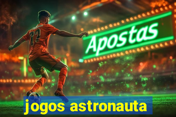 jogos astronauta