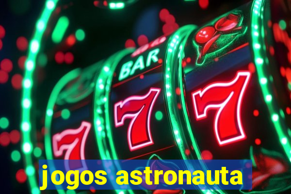 jogos astronauta